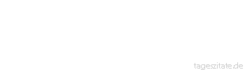 Zitat von Autor b.z.w. Quelle Ambrose Bierce Freiheit - eines der kostbarsten G&uuml;ter der Einbildungskraft.
 - Tageszitate