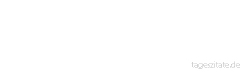Zitat von Autor b.z.w. Quelle Herboth Rene Eine einzige Idee kann mehr Wert sein, als ein ganzes, hartes Leben voller Arbeit. - Tageszitate