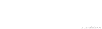 Zitat von Autor b.z.w. Quelle Marc Aurel Akademische Bildung verringert nicht die Neigung zu Vernunftwidrigkeiten,
sondern potenziert sie. - Tageszitate