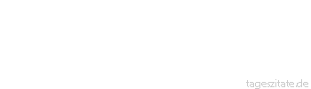 Zitat von Autor b.z.w. Quelle Marc Aurel Bald - und du hast alles vergessen.
Bald - und alles hat dich vergessen. - Tageszitate