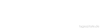 Zitat von Autor b.z.w. Quelle Arabisches Sprichwort Der Schnee ist auf den Bergen und die Schulden auf den Schultern der Männer.
 - Tageszitate