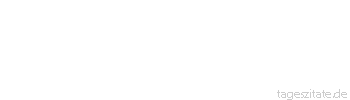 Zitat von Autor b.z.w. Quelle Arabisches Sprichwort Unsere Tochter ist schon ohnehin verrückt, jetzt aber hat man sie noch verrückter gemacht.
 - Tageszitate