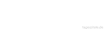 Zitat von Autor b.z.w. Quelle Hildegard von Bingen Jedwede Kreatur hat einen Urtrieb nach liebender Umarmung.
 - Tageszitate