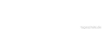 Zitat von Autor b.z.w. Quelle Arabisches Sprichwort Du wolltest mich ärgern und hast dir deshalb den Hintern abgeschnitten; jetzt magst du einen Teufel anpissen.
 - Tageszitate