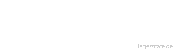 Zitat von Autor b.z.w. Quelle Arabisches Sprichwort Sie gingen ihn zu h&auml;ngen, da w&uuml;nschte er sich einen bunten Strick.
 - Tageszitate