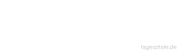 Zitat von Autor b.z.w. Quelle Arabisches Sprichwort Wenn der Ochse satt ist, zerstreut er den H&auml;cksel links und rechts.
 - Tageszitate