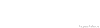 Zitat von Autor b.z.w. Quelle Arabisches Sprichwort Ein toter Esel, aber seine Rute steht aufrecht. Er ging auf einem Kamel fort und kam auf einer Katze wieder.
 - Tageszitate