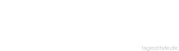 Zitat von Autor b.z.w. Quelle Arabisches Sprichwort Gew&ouml;hne einen Bettler nicht an die T&uuml;r deinesHauses.Er ist wie der Wolf, der die Herde frisst und weiterheult.
 - Tageszitate