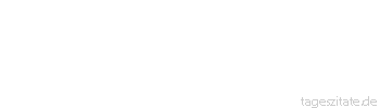 Zitat von Autor b.z.w. Quelle Arabisches Sprichwort Der Hintern deines Vaters ist eine Sch&uuml;ssel, ein Beh&auml;lter f&uuml;r &Ouml;l.
 - Tageszitate