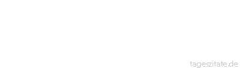 Zitat von Autor b.z.w. Quelle Arabisches Sprichwort Er ist wie die Glocke, die an den Schwanz des Maultiers gehängt ist.
 - Tageszitate