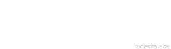 Zitat von Autor b.z.w. Quelle Arabisches Sprichwort Die Armut ist eine Erziehung und der Reichtum eine Versuchung.
 - Tageszitate