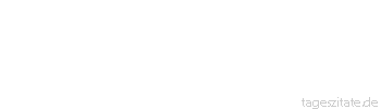 Zitat von Autor b.z.w. Quelle Arabisches Sprichwort Schuld hatte der Metzger, den Kr&auml;mer hing man auf. Der Wohlhabende kommt nicht zu Fall, auch wenn er arm wird.
 - Tageszitate