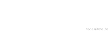 Zitat von Autor b.z.w. Quelle Arabisches Sprichwort Man fragte den Esel: Was ist deine Besch&auml;ftigung? Er sagte: Ich bin S&auml;nger. Man sagte: Das sieht man an deinen Ohren.
 - Tageszitate