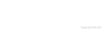 Zitat von Autor b.z.w. Quelle Arabisches Sprichwort Die Hand, die du nicht bei&szlig;en kannst, k&uuml;sse, und w&uuml;nsche dir, dass sie zerbrochen werde.
 - Tageszitate