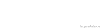 Zitat von Autor b.z.w. Quelle Arabisches Sprichwort Wir schimpfen &uuml;ber die Leute, haben aber den Schimpf davon.
 - Tageszitate