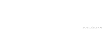 Zitat von Autor b.z.w. Quelle Stanislaw Brzozowski Wer nichts im Leben liebt, weil er die Wahrheit des Lebens verschmäht, schüttet die Quelle seines Schaffens mit Sand zu. - Tageszitate