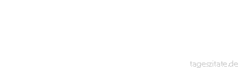Zitat von Autor b.z.w. Quelle Arabisches Sprichwort Wer die Leute siebt, den machen sie zur Kleie.
 - Tageszitate