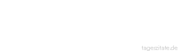 Zitat von Autor b.z.w. Quelle Arabisches Sprichwort Rache nehmen ist keine Schande.
 - Tageszitate