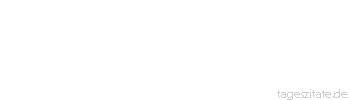 Zitat von Autor b.z.w. Quelle Konrad Adenauer Die Erfahrungen sind wie die Samenkörner, aus denen die Klugheit emporwächst. - Tageszitate