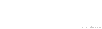 Zitat von Autor b.z.w. Quelle Konrad Adenauer Wenn die Österreicher von uns Reparationen verlangen sollten, dann werde ich Ihnen die Gebeine Adolf Hitlers schicken. - Tageszitate