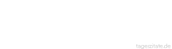 Zitat von Autor b.z.w. Quelle Wilhelm Busch Der guten Menschen Hauptbestreben ist,
andern auch was abzugeben.
 - Tageszitate