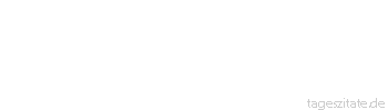 Zitat von Autor b.z.w. Quelle Epikur Samos Wenn du einen Menschen glücklich machen willst, dann füge nichts seinem Reichtum hinzu, sondern nimm ihm einige von seinen Wünschen.
 - Tageszitate