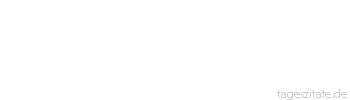 Zitat von Autor b.z.w. Quelle aus China Wenn die Ratte sterben will, beißt sie die Katze in den Schwanz.
 - Tageszitate