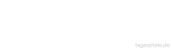 Zitat von Autor b.z.w. Quelle Aristoteles Einen Fehler durch eine Lüge zu verdecken heißt, einen Flecken durch ein Loch zu ersetzen.
 - Tageszitate