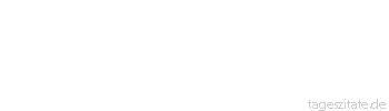 Zitat von Autor b.z.w. Quelle August Strindberg Manche Ehe ist ein Todesurteil, das jahrelang vollstreckt wird.
 - Tageszitate
