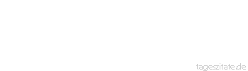 Zitat von Autor b.z.w. Quelle August von Platen Hohle Gefäße geben mehr Klang als gefüllte. Ein Schwätz ist meistens ein leerer Kopf.
 - Tageszitate