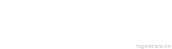 Zitat von Autor b.z.w. Quelle Arthur Schopenhauer Auch wird man einsehen, dass Dummköpfen und Narren gegenüber es nur einen Weg gibt, seinen Verstand an den Tag zu legen - und der ist, dass man mit ihnen nicht redet.
 - Tageszitate