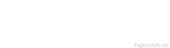 Zitat von Autor b.z.w. Quelle Albert Schweitzer In Deutschland ist die höchste Form der Anerkennung der Neid.
 - Tageszitate