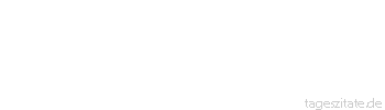 Zitat von Autor b.z.w. Quelle Albert Einstein Das letzte Ziel aller wissenschaftlichen Erkenntnis besteht darin, das größtmögliche Tatsachengebiet aus der kleinstmöglichen Anzahl von Axiomen und Hypothesen zu erhellen.
 - Tageszitate