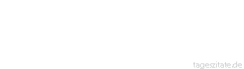 Zitat von Autor b.z.w. Quelle Albert Einstein Mehr als die Vergangenheit interessiert mich die Zukunft, denn in ihr gedenke ich zu leben.
 - Tageszitate