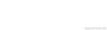 Zitat von Autor b.z.w. Quelle aus China Zuerst verwirren sich die Worte, dann verwirren sich die Begriffe, und schließlich verwirren sich die Sachen.
 - Tageszitate