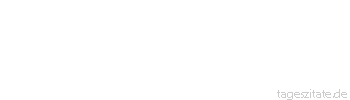 Zitat von Autor b.z.w. Quelle Wilhelm Busch Mancher Mensch muss erst mit dem Kopf gegen einen Baum rennen,
bevor er merkt, dass er auf dem Holzweg ist.
 - Tageszitate