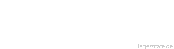 Zitat von Autor b.z.w. Quelle Georg Bernhard Shaw Auch Schlafen ist eine Form der Kritik, vor allem im Theater.
 - Tageszitate