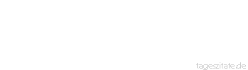 Zitat von Autor b.z.w. Quelle Georg Bernhard Shaw Es ist nicht schwer, Menschen zu finden, die mit 60 Jahren zehnmal so reich sind, als sie es mit 20 waren. Aber nicht einer von ihnen behauptet, er sei zehnmal so glücklich.
 - Tageszitate