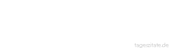 Zitat von Autor b.z.w. Quelle Georg Bernhard Shaw Es ist Sache der Frau, so fr&uuml;h wie m&ouml;glich zu heiraten. Die Aufgabe des Mannes ist es, so lange unverheiratet zu bleiben, wie er kann.
 - Tageszitate