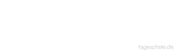 Zitat von Autor b.z.w. Quelle Georg Bernhard Shaw Frau: die einzige Mausefalle, die der Maus nachl&auml;uft.
 - Tageszitate