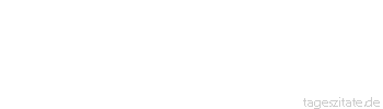 Zitat von Autor b.z.w. Quelle Georg Bernhard Shaw Geld: ein Mittel, um alles zu haben bis auf einen aufrichtigen Freund, eine uneigennützige Geliebte und eine gute Gesundheit.
 - Tageszitate