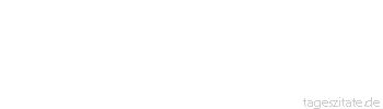 Zitat von Autor b.z.w. Quelle Georg Bernhard Shaw Im ersten Ehejahr strebt ein Mann die Vorherrschaft an. Im zweiten kämpft er um die Gleichberechtigung. Ab dem dritten ringt er um die nackte Existenz.
 - Tageszitate