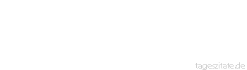 Zitat von Autor b.z.w. Quelle Henry David Thoreau Der Reichtum eines Menschen bemisst sich an der Zahl der Dinge, um die er sich nicht kümmern muss.
 - Tageszitate