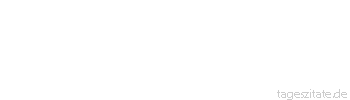 Zitat von Autor b.z.w. Quelle Arabisches Sprichwort Lieber Steine tragen mit einem Verständigen als Wein trinken mit einem Schurken.
 - Tageszitate