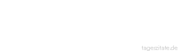 Zitat von Autor b.z.w. Quelle Arabisches Sprichwort Sie ist wie die Zigeuneralte: wenn sie jung ist, ist sie T&auml;nzerin, wenn sie alt ist Balgbl&auml;serin.
 - Tageszitate