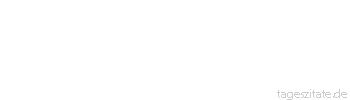 Zitat von Autor b.z.w. Quelle Arabisches Sprichwort Kann sich ein Schakal mit einem Elefanten messen? 
 - Tageszitate