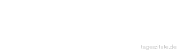 Zitat von Autor b.z.w. Quelle Arabisches Sprichwort Keiner sagt von seinem &Ouml;l, dass es tr&uuml;be sei.
 - Tageszitate