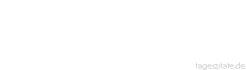 Zitat von Autor b.z.w. Quelle Arabisches Sprichwort Der Mensch ist ein Ort des Vergessens.
 - Tageszitate