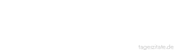 Zitat von Autor b.z.w. Quelle Arabisches Sprichwort Ein Kopf l&auml;sst sich abschlagen, aber keine Zunge kann man einsperren.
 - Tageszitate