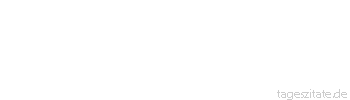 Zitat von Autor b.z.w. Quelle John Ruskin Schenk einem Kind ein wenig Liebe und du bekommst eine Menge zurück.
 - Tageszitate
